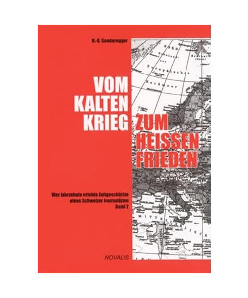 Vom kalten Krieg zum heissen Frieden 02