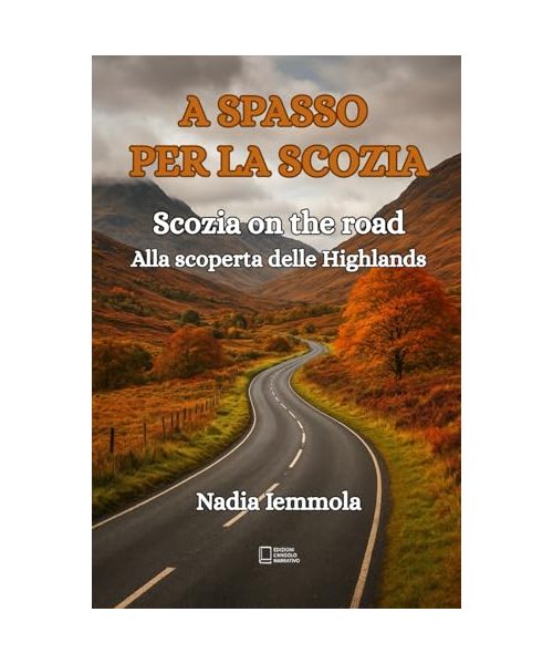 A spasso per la Scozia: Scozia on the road - Alla scoperta delle Highlands
