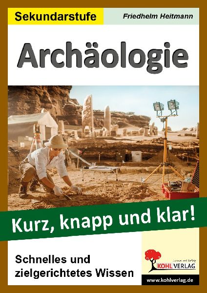 Archäologie - Kurz, knapp und klar!