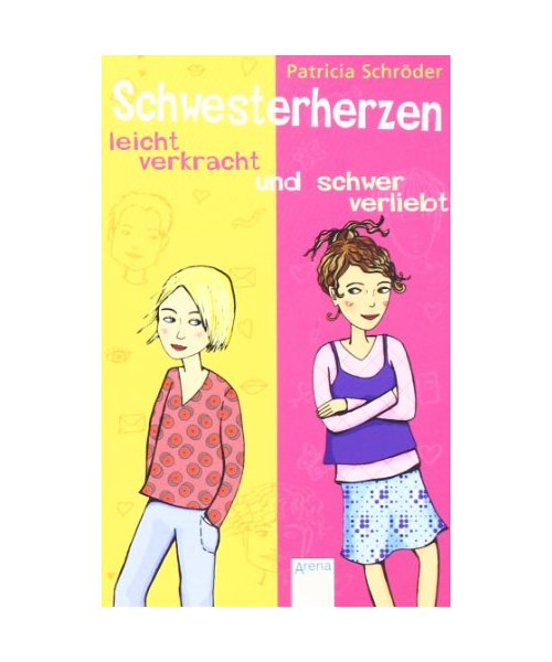 Schwesterherzen - leicht verkracht und schwer verliebt