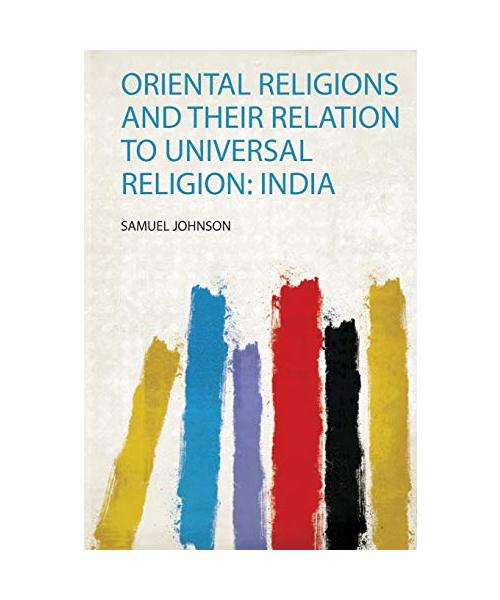 Oriental Religions and Their Relation to Universal Religion: India