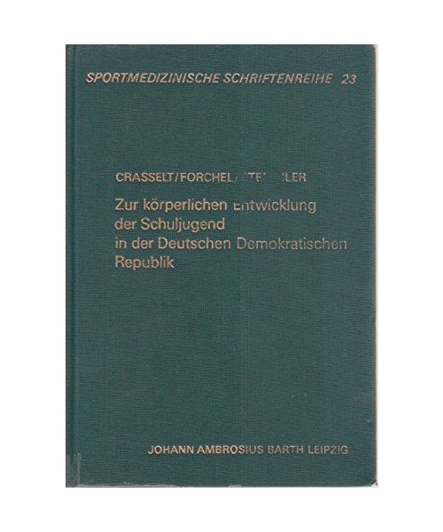 Zur körperlichen Entwicklung der Schuljugend in der Deutschen Demokratischen Republik