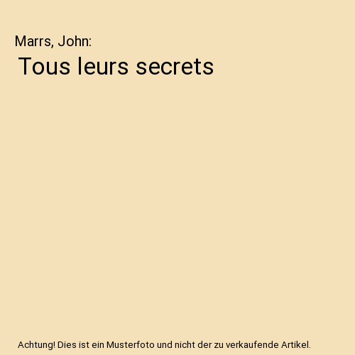 Tous leurs secrets