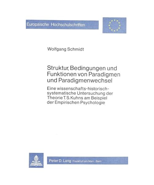 Struktur, Bedingungen und Funktionen von Paradigmen und Paradigmenwechsel
