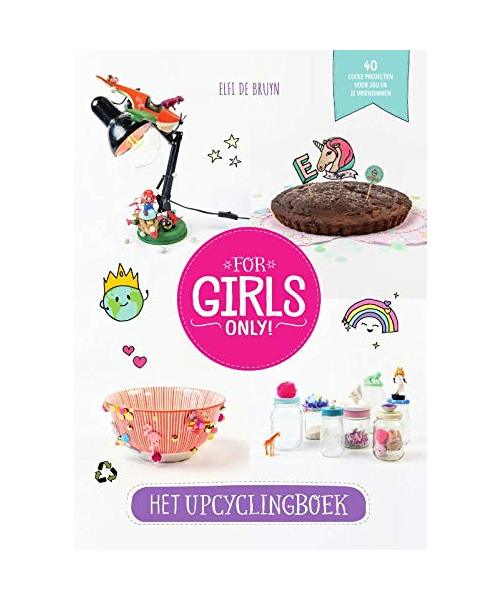Het upcyclingboek (For girls only!)