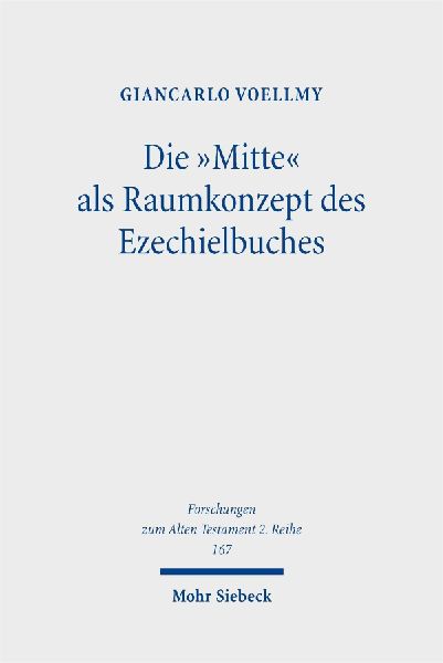 Die "Mitte" als Raumkonzept des Ezechielbuches