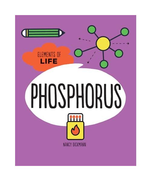 Phosphorus (Elements of Life)