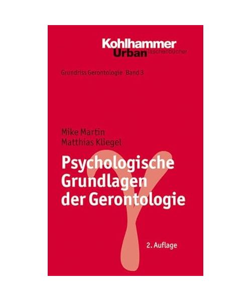Psychologische Grundlagen der Gerontologie