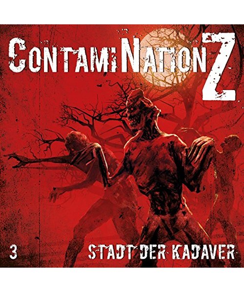 ContamiNation Z 03: Stadt der Kadaver