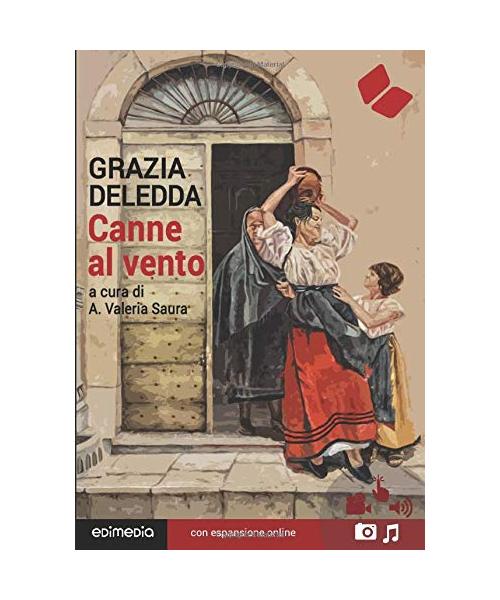 Canne al vento. Con espansione online (annotato) (I Grandi Classici Multimediali, Band 20)