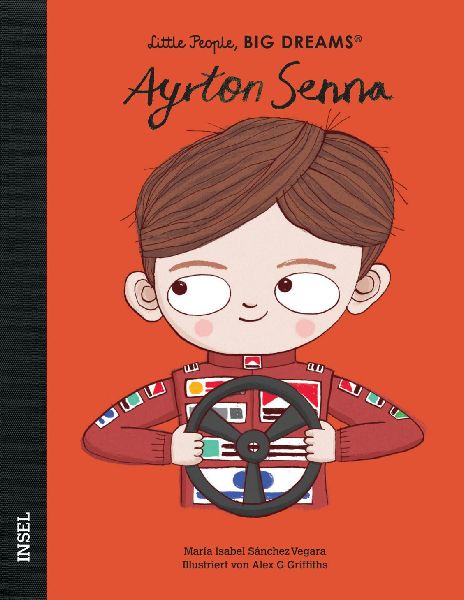 Ayrton Senna - Little People, BIG DREAMS (Deutsche Ausgabe)
