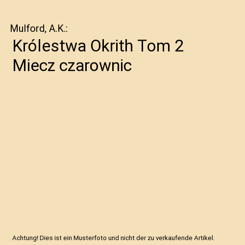 Królestwa Okrith Tom 2 Miecz czarownic