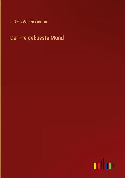 Der nie geküsste Mund