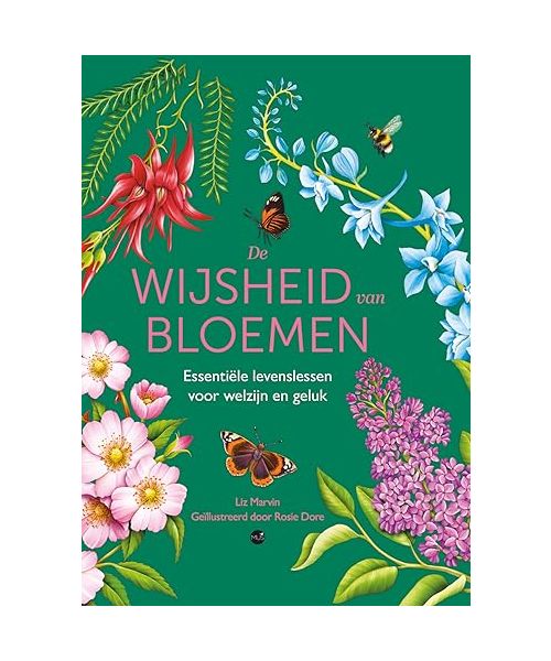 De wijsheid van bloemen: essentiële levenslessen voor welzijn en geluk