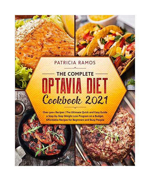The Complete Optavia Diet Cookbook 2021