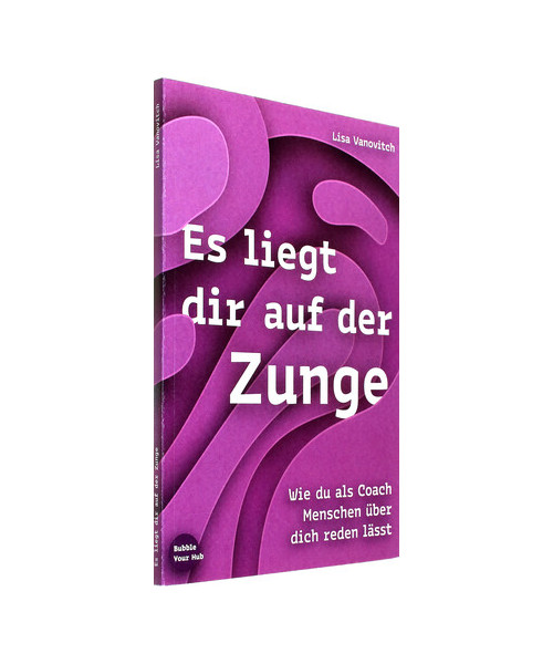 Es liegt dir auf der Zunge