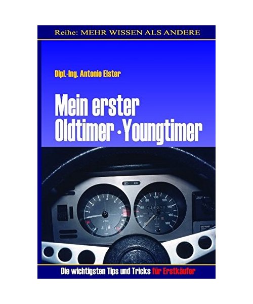 Mein erster Oldtimer/Youngtimer.  Die wichtigsten Tips und Tricks für Erstkäufer