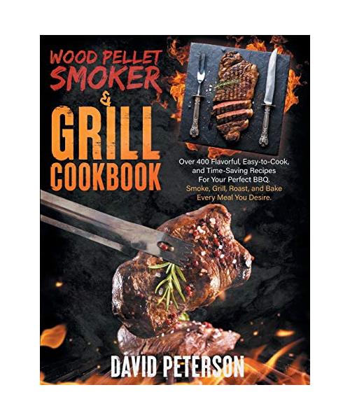 Wood Pellet Smoker And Grill Cookbook.