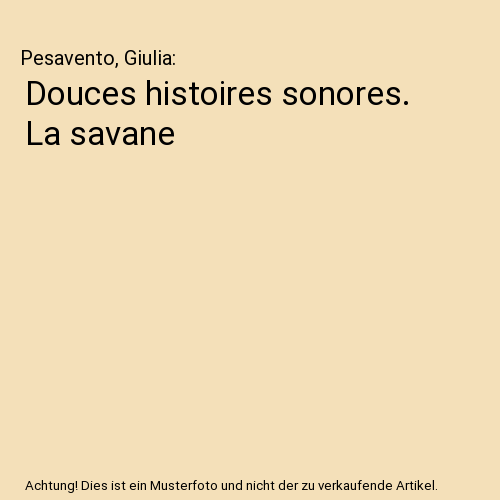 Douces histoires sonores. La savane