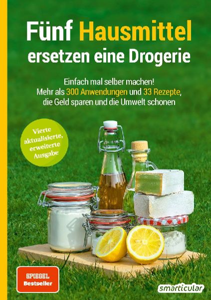 Fünf Hausmittel ersetzen eine Drogerie