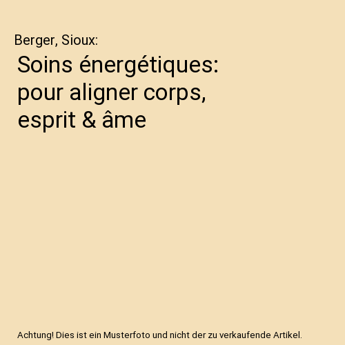 Soins énergétiques: pour aligner corps, esprit & âme