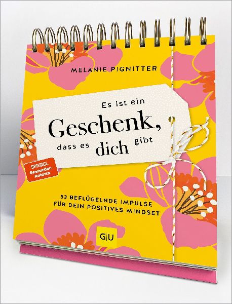 Es ist ein Geschenk, dass es dich gibt - Der Tischaufsteller zum SPIEGEL Bestseller