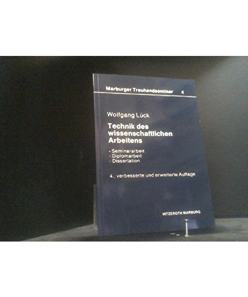 Technik des wissenschaftlichen Arbeitens. Seminararbeit. Diplomarbeit. Dissertation
