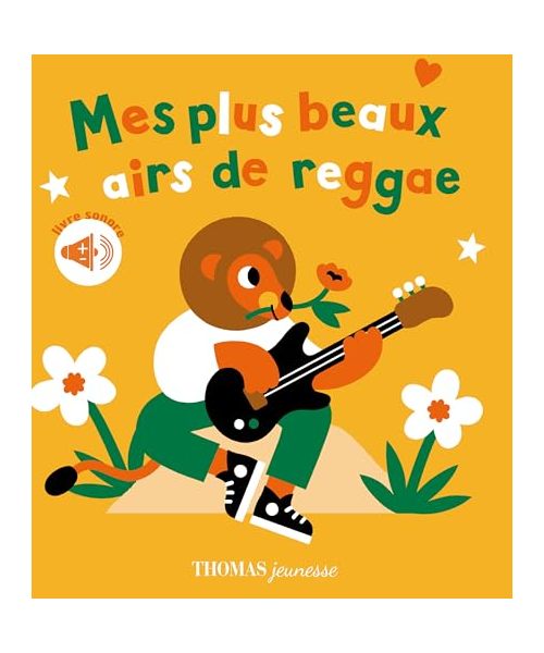 Mes plus beaux airs de reggae en livre sonore