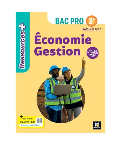Ressources Plus - ÉCONOMIE GESTION - 2de Bac Pro - Ed. 2024 - Livre élève