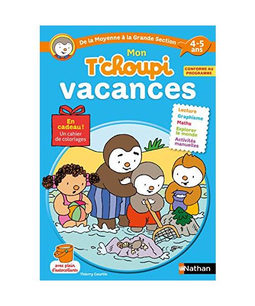 Cahier de vacances T'choupi - de la Moyenne Section à la Grande Section - maternelle 4/5 ans
