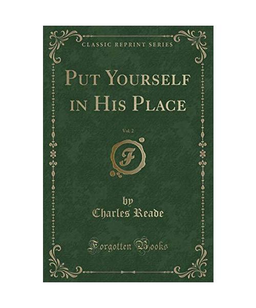 Put Yourself in His Place, Vol. 2 (Classic Reprint)