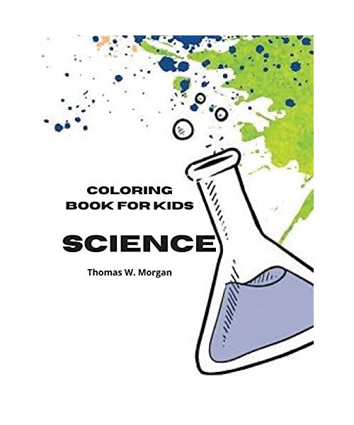 Science Coloring Book for Kids: My First Experiment in Laboratory Coloring and Activity Book for kids Ages 5-12 - Amazing 10 Unique Pages with Chemistry Laboratory for kids