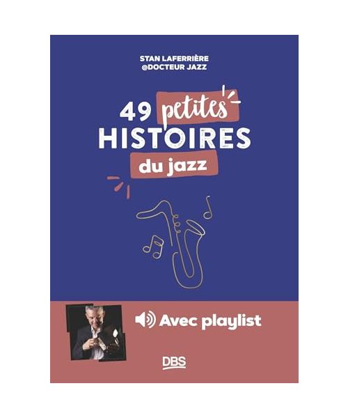 49 petites histoires du jazz avec Dr Jazz
