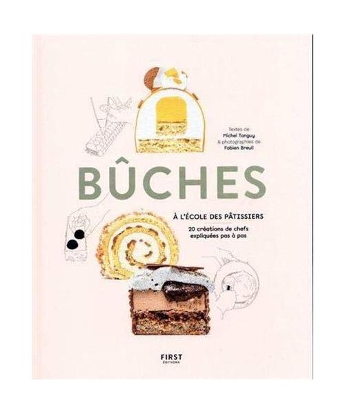 Bûches, à l'école des pâtissiers: A l'école des pâtissiers
