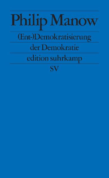 (Ent-)Demokratisierung der Demokratie
