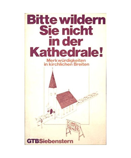 Bitte wildern Sie nicht in der Kathedrale