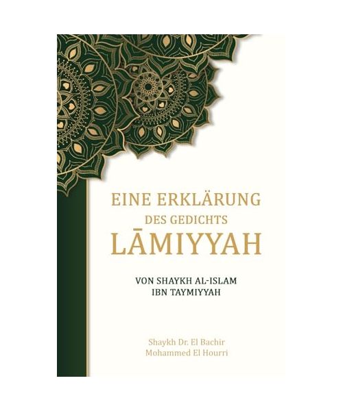 Eine Erklärung des Gedichts „Lāmiyyah“: Von Shaykh al-Islam Ibn Taymiyyah