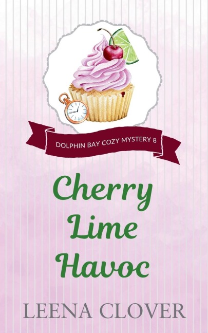 Cherry Lime Havoc (Dolphin Bay Cozy Mystery, Band 8)