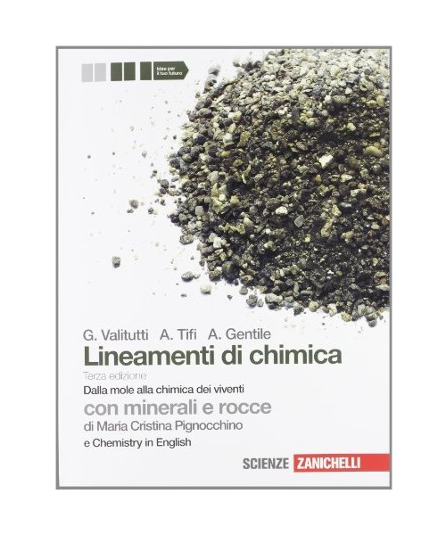 Lineamenti di chimica. Dalla mole alla chimica dei viventi. Con minerali e rocce. Con Chemistry in english. Per le Scuole superiori. Con espansione online