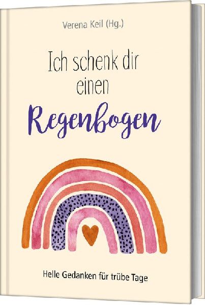 Ich schenk dir einen Regenbogen