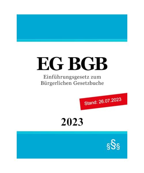 Einführungsgesetz zum Bürgerlichen Gesetzbuche - EG BGB