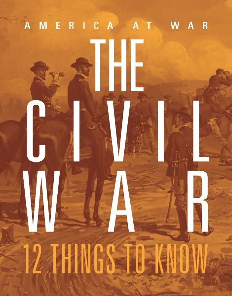 Civil War: 12 Things to Know