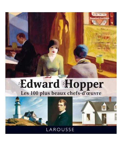 Edward Hopper - Les 100 plus beaux chefs-d'oeuvre