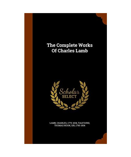 The Complete Works Of Charles Lamb
