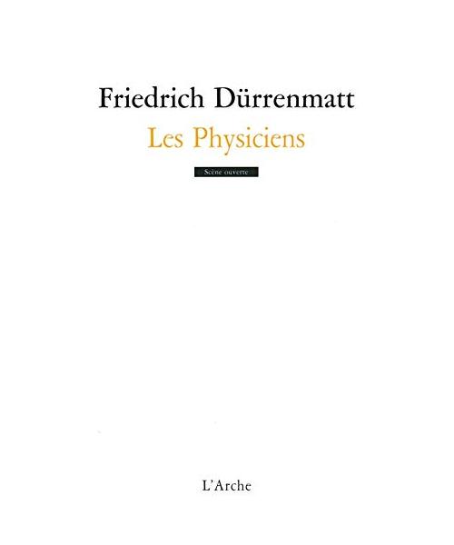 Les Physiciens (Scène ouverte)