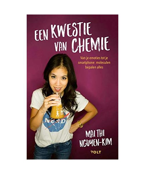 Een kwestie van chemie: van je emoties tot je smartphone : moleculen bepalen alles