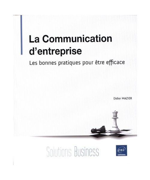 La Communication d'entreprise - Les bonnes pratiques pour être efficace