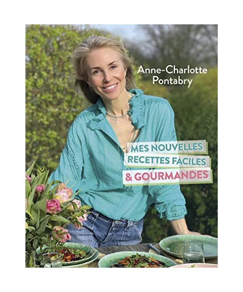 Mes nouvelles recettes faciles & gourmandes