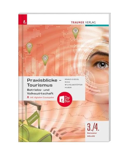 Praxisblicke Tourismus 3./4. Sem. Kolleg für Tourismus inkl. digitalem Zusatzpaket