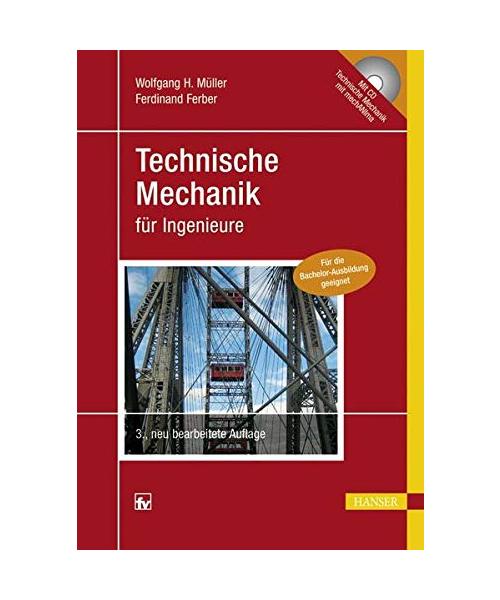 Technische Mechanik für Ingenieure: Geeignet für die Bachelor-Ausbildung